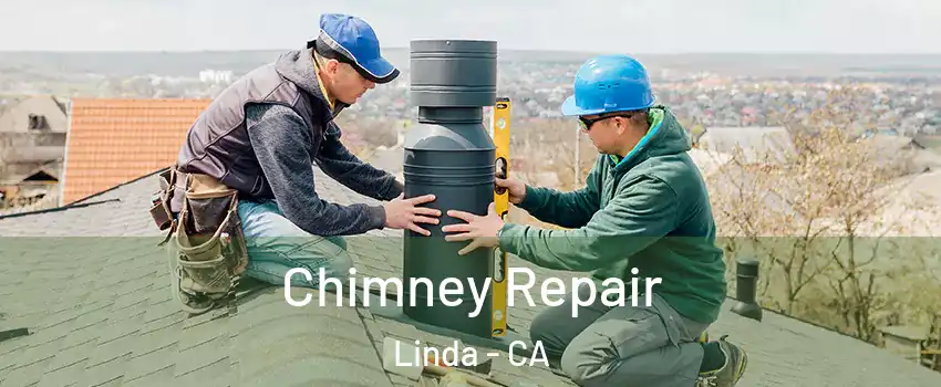  Chimney Repair Linda - CA