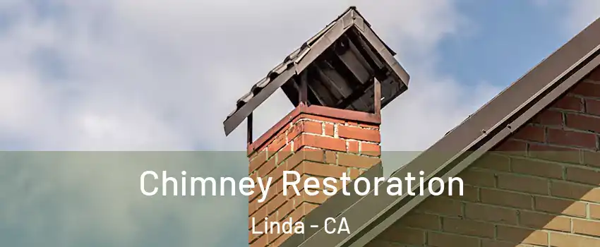  Chimney Restoration Linda - CA
