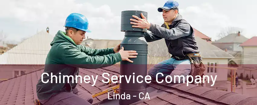  Chimney Service Company Linda - CA