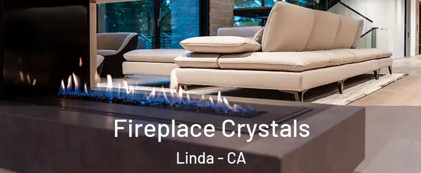  Fireplace Crystals Linda - CA