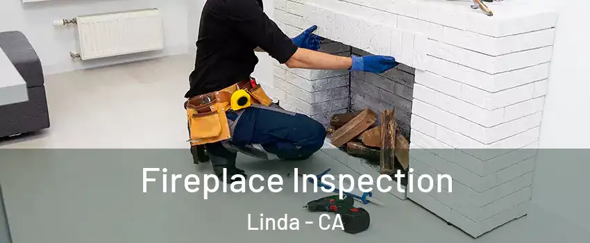  Fireplace Inspection Linda - CA