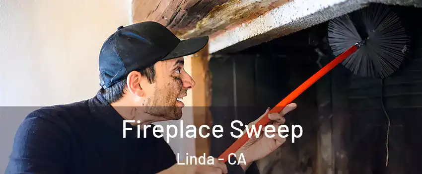  Fireplace Sweep Linda - CA