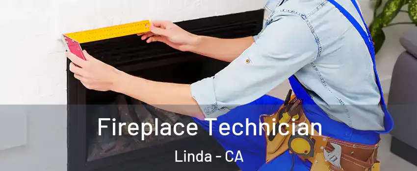  Fireplace Technician Linda - CA