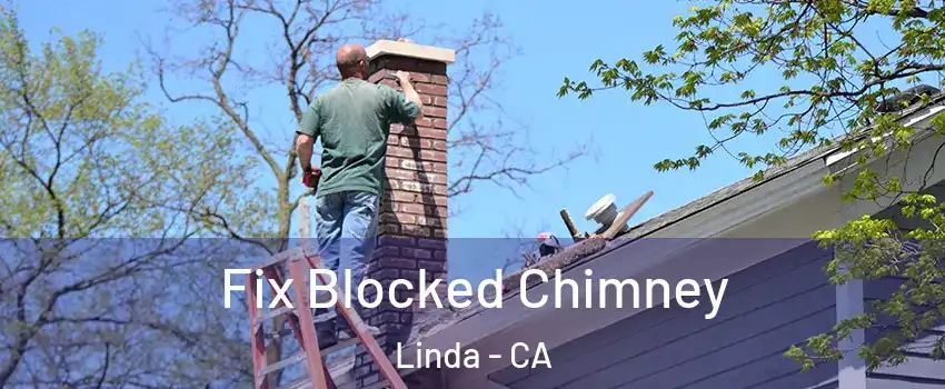  Fix Blocked Chimney Linda - CA