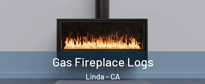  Gas Fireplace Logs Linda - CA
