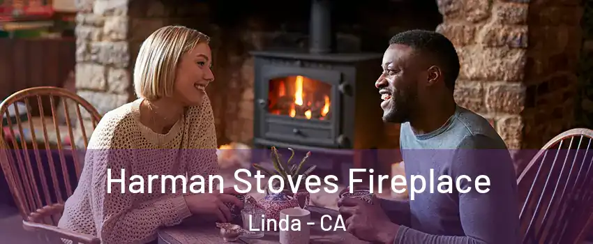  Harman Stoves Fireplace Linda - CA