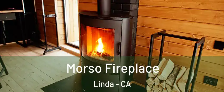  Morso Fireplace Linda - CA