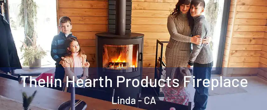 Thelin Hearth Products Fireplace Linda - CA