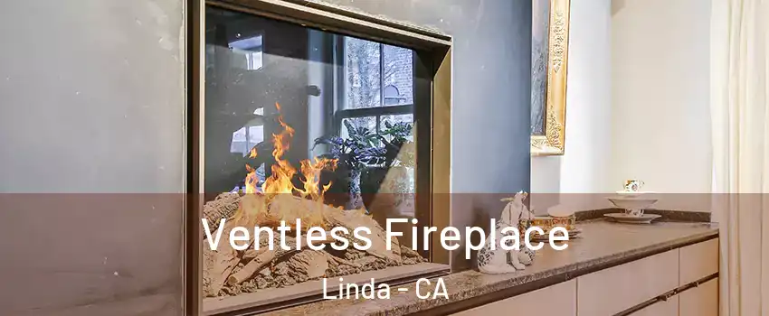  Ventless Fireplace Linda - CA